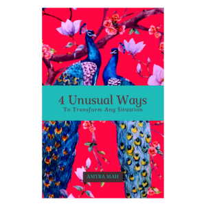 4 unusual ways to transform any situation by amyra mah